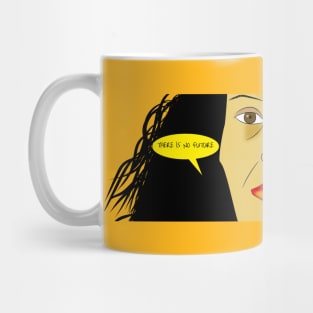 Pop Art Style "There Is No Future " Mug